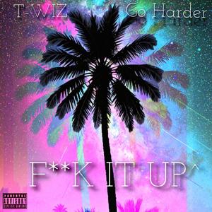 **** it up (Explicit)