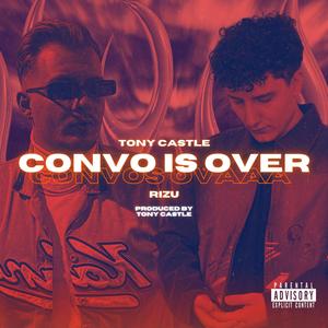 Convo Is Over (Explicit)