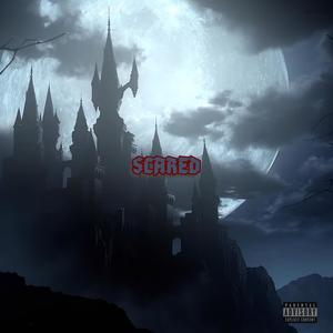 Scared (Explicit)