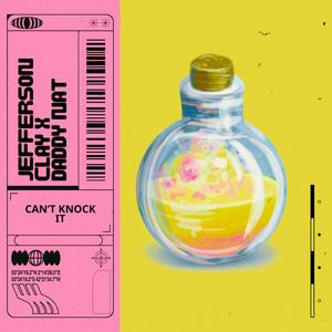 Can't Knock It (Explicit)