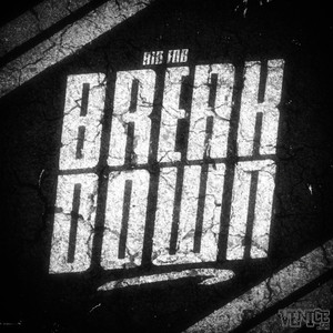 Break Down