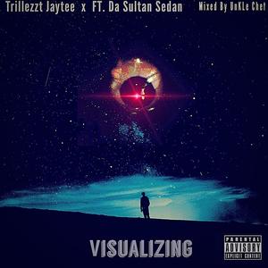 Visualizing (feat. Da Sultan Sedan) [Explicit]