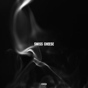 Swiss Cheese (Explicit)