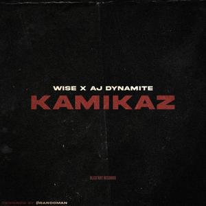 Kamikaz (feat. Aj Dynamite) [Explicit]