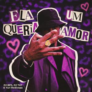 Ela Queria um Amor (Explicit)