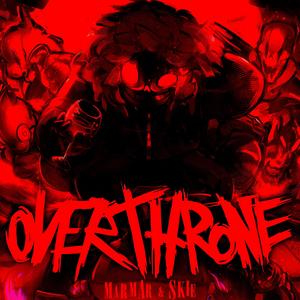 Overthrone (Friday Night Dustin') (Vocals) (Explicit)