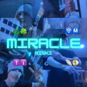 Miracle (Explicit)