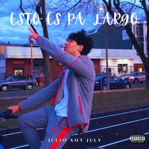 Esto es pa' largo (Explicit)