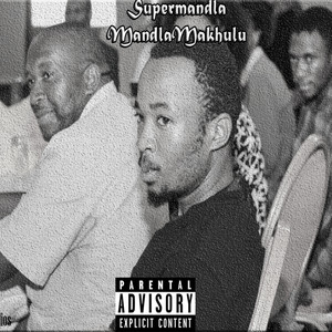 Mandlamakhulu (Explicit)