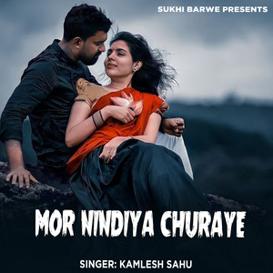 Mor Nindiya Churaye