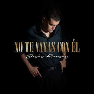 No Te Vayas Con Él