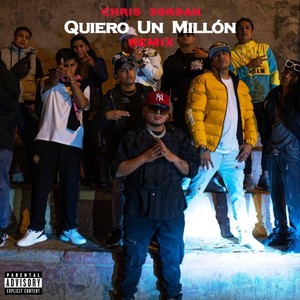 Quiero un Millón (Remix) [Explicit]