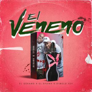El Veneno(feat. El Efowa & Dimelo YeY)