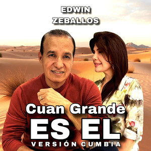 Cuan Grande Es El (Version Cumbia)