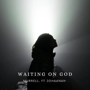 Waiting On God (feat. Johaanah)