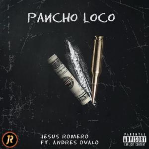 Pancho Loco(feat. Andres Ovalo) (Explicit)