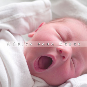 Música para Bebes - Relajación para niños