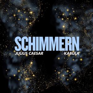 SCHIMMERN (feat. Kabula)