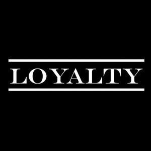 Loyalty (Explicit)