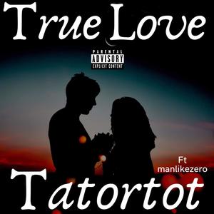 True Love (feat. manlikezero)