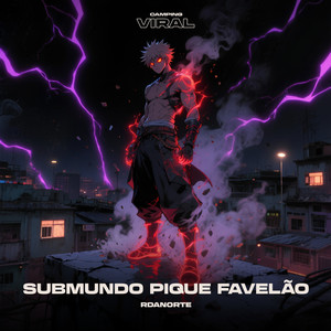 Submundo Pique Favelão (feat. CAMPING VIRAL)