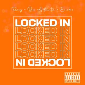 Locked In (feat. Emodoc & Boi Authentic) [Explicit]