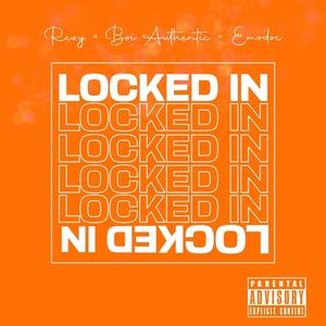 Locked In (feat. Emodoc & Boi Authentic) (Explicit)