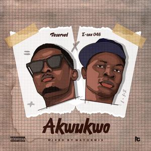 AKWUKWO (feat. E-zee046) [Explicit]