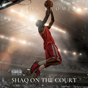 Shaq on the Court (Explicit)