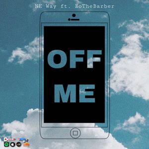 Off Me (feat. ZoTheBarber)