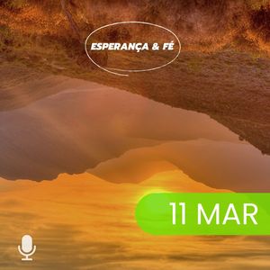 Esperança & Fé 11/Mar