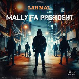 Mally Fa President (Explicit)