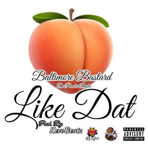 Like Dat (Explicit)