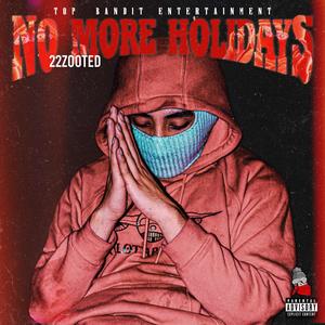 No More Holidays (Explicit)