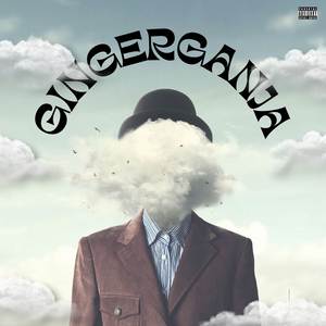Gingerganja (Explicit)
