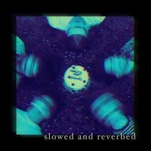 Verona - Bonus Track (Slowed + Reverbed)