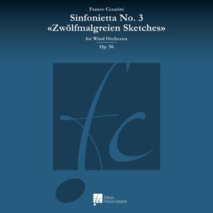 Sinfonietta No. 3 "Zwölfmalgreien Sketches", Op. 56