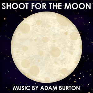 Shoot for the Moon