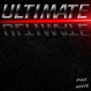 Ultimate Max Wave