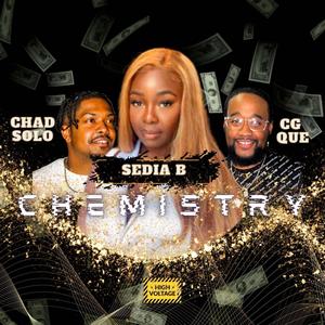 Chemistry (feat. Sedia B & Chad Solo) [Explicit]