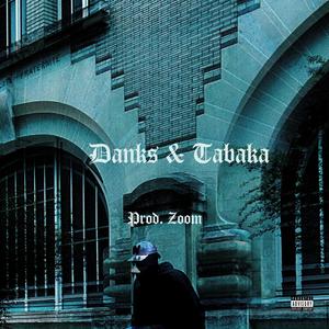 Danks & Tabaka (Explicit)