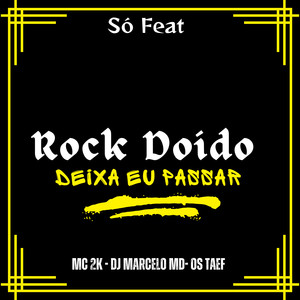Deixa Eu Passar Rock Doido (Explicit)
