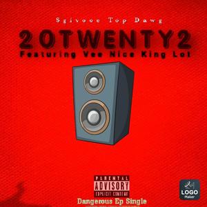 20Twenty2 (feat. King Lot & Vee Nice)