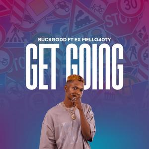 Get Going (feat. Ex Mello)