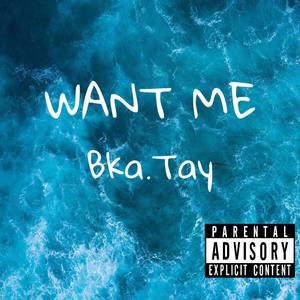 Want Me (Explicit)