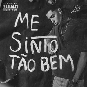 Me Sinto Tão Bem (Explicit)