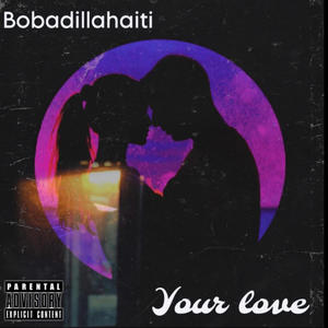 Your love (Explicit)