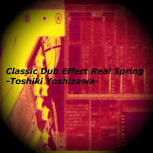 Classic Dub Effect Real Spring (Original Mix)