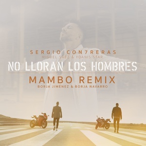 No lloran los hombres (Borja Jiménez & Borja Navarro Mambo Remix)