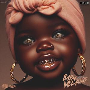 Baby Melanin, Pt. 1 (Explicit)